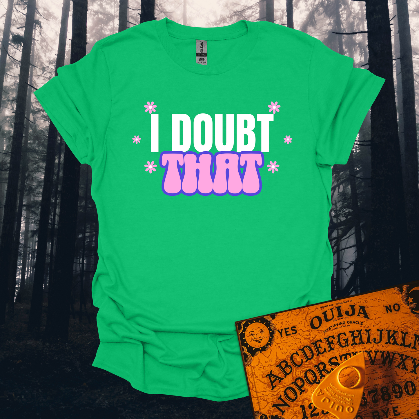 I Doubt That T-Shirt