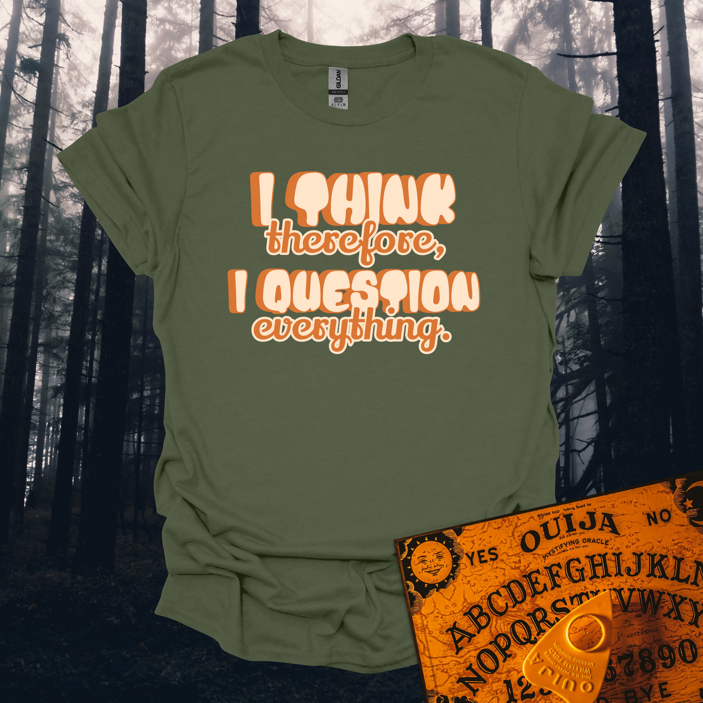 I Think Therefore I Question Everything T-Shirt
