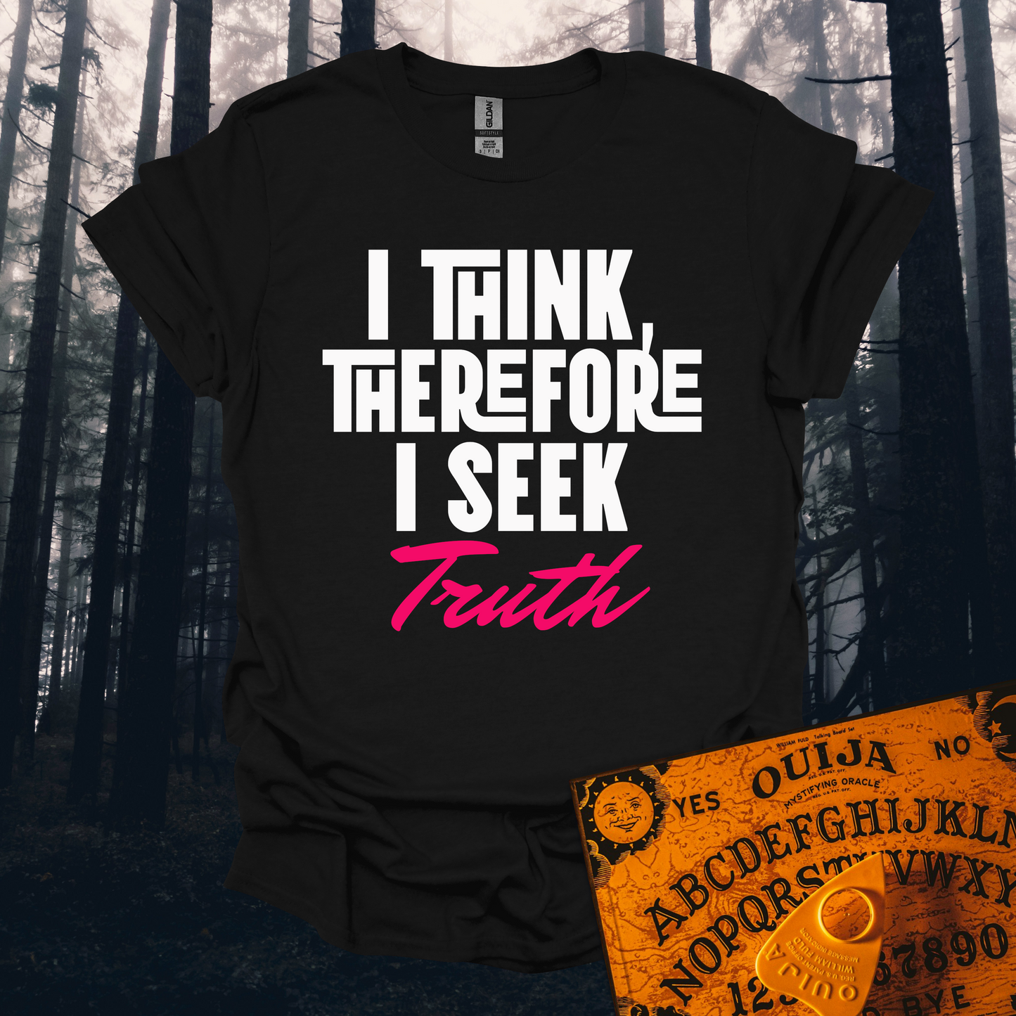 I Think Therefore I Seek Truth T-Shirt