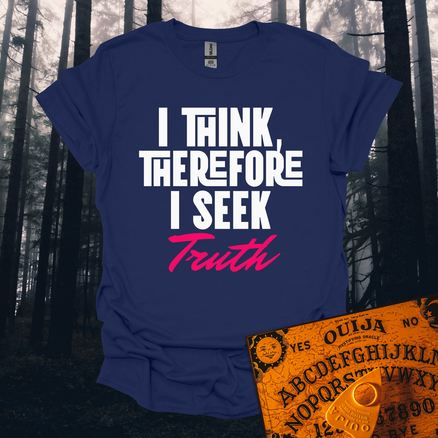I Think Therefore I Seek Truth T-Shirt