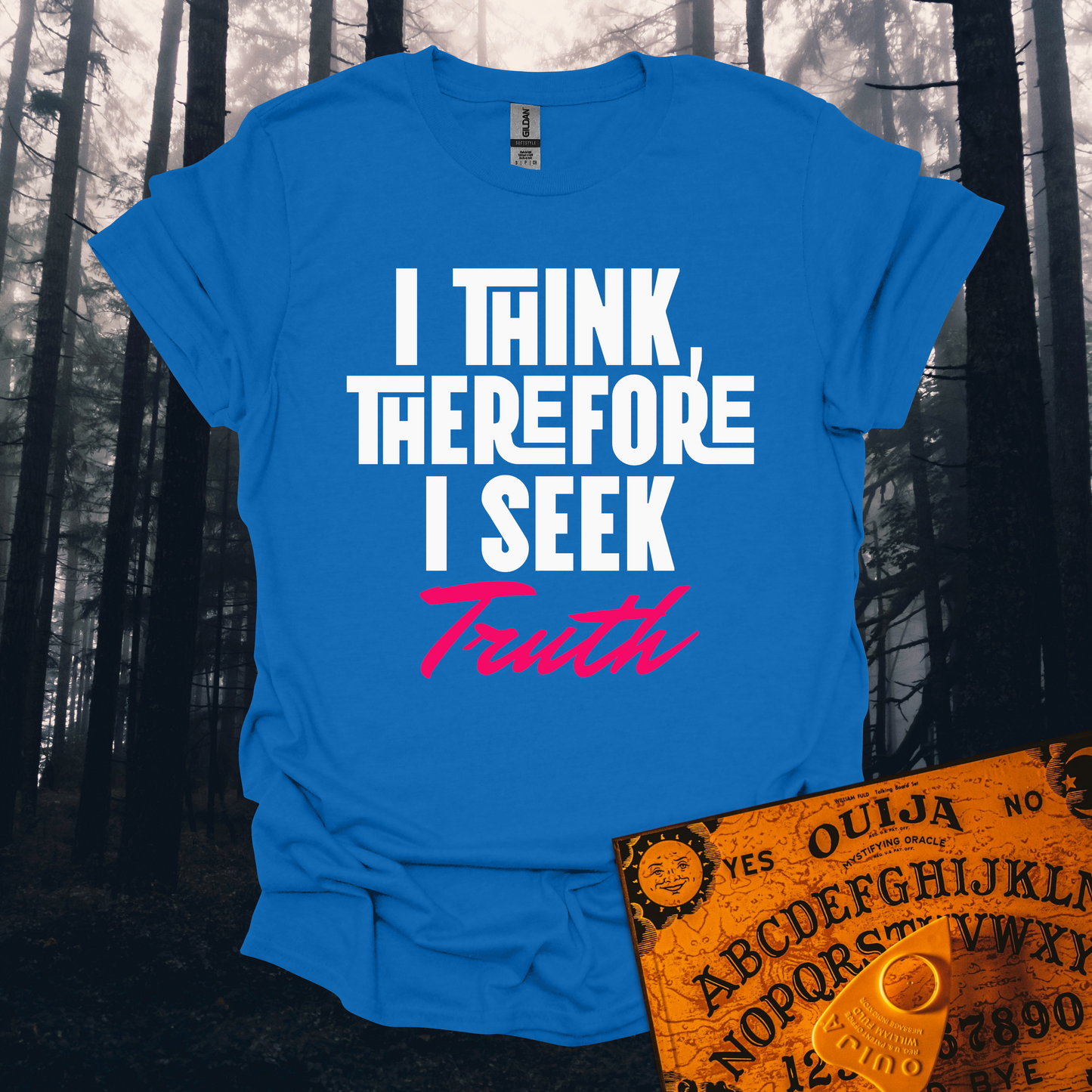 I Think Therefore I Seek Truth T-Shirt