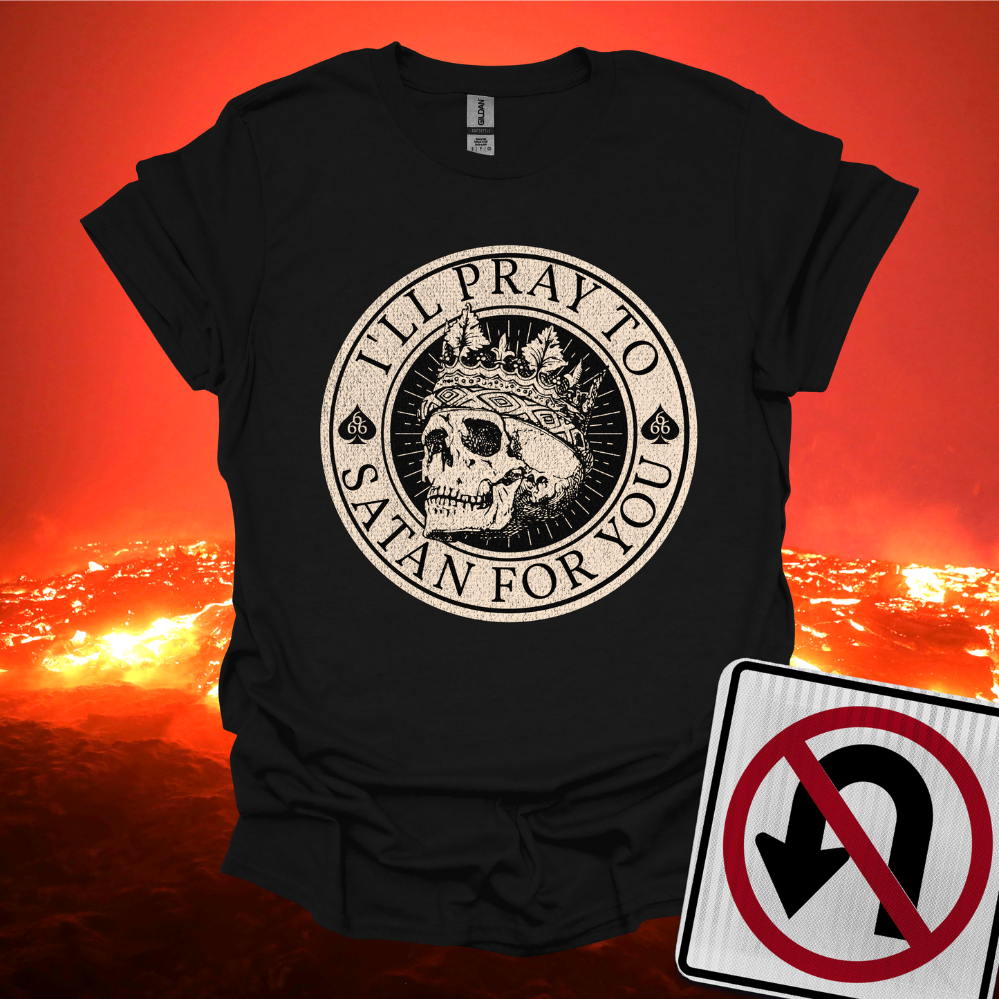 I'll Pray to Satan For You T-Shirt