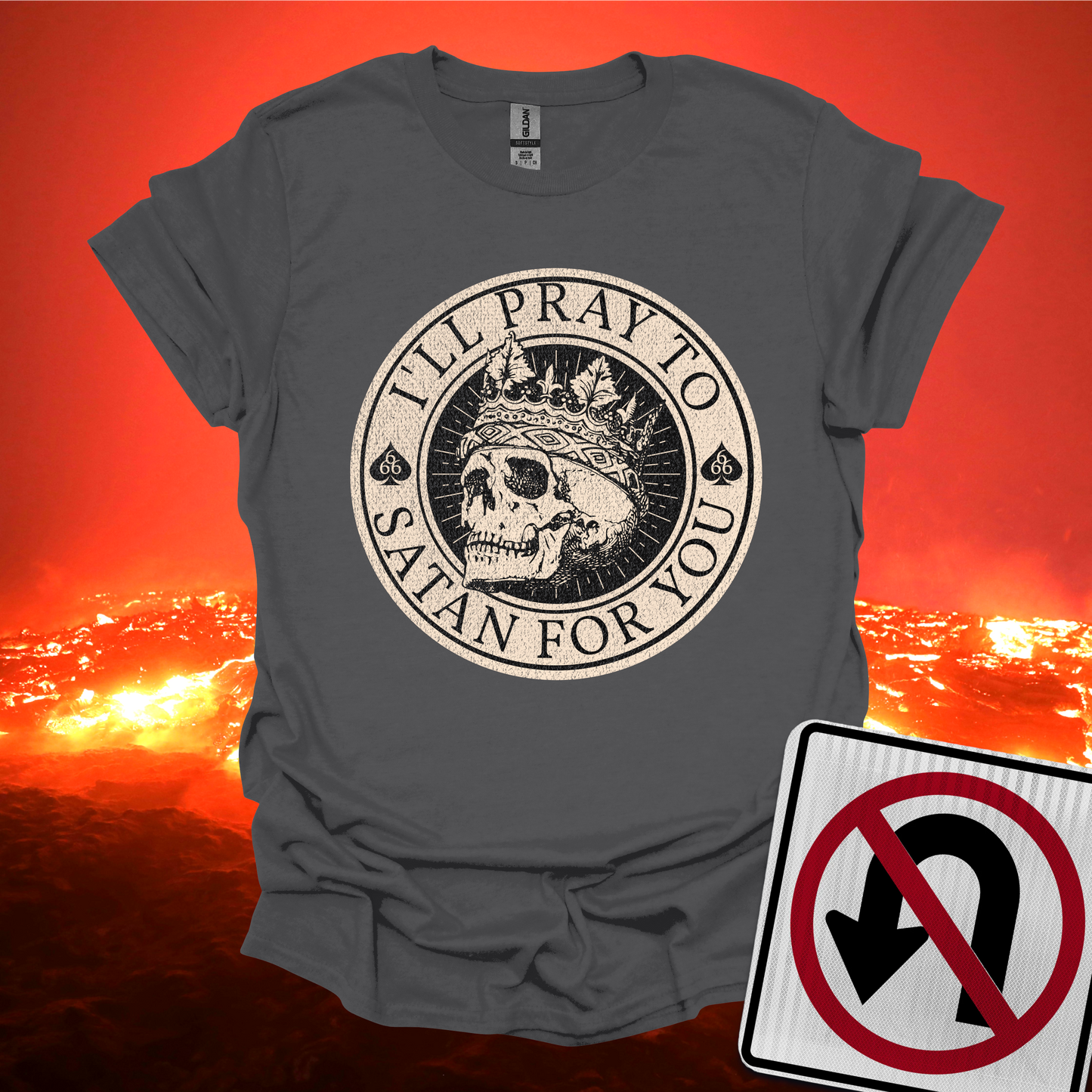 I'll Pray to Satan For You T-Shirt