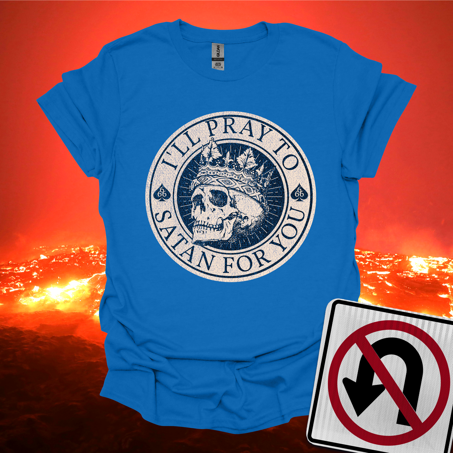 I'll Pray to Satan For You T-Shirt