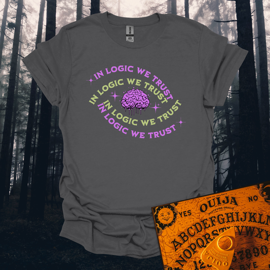In Logic We Trust T-Shirt