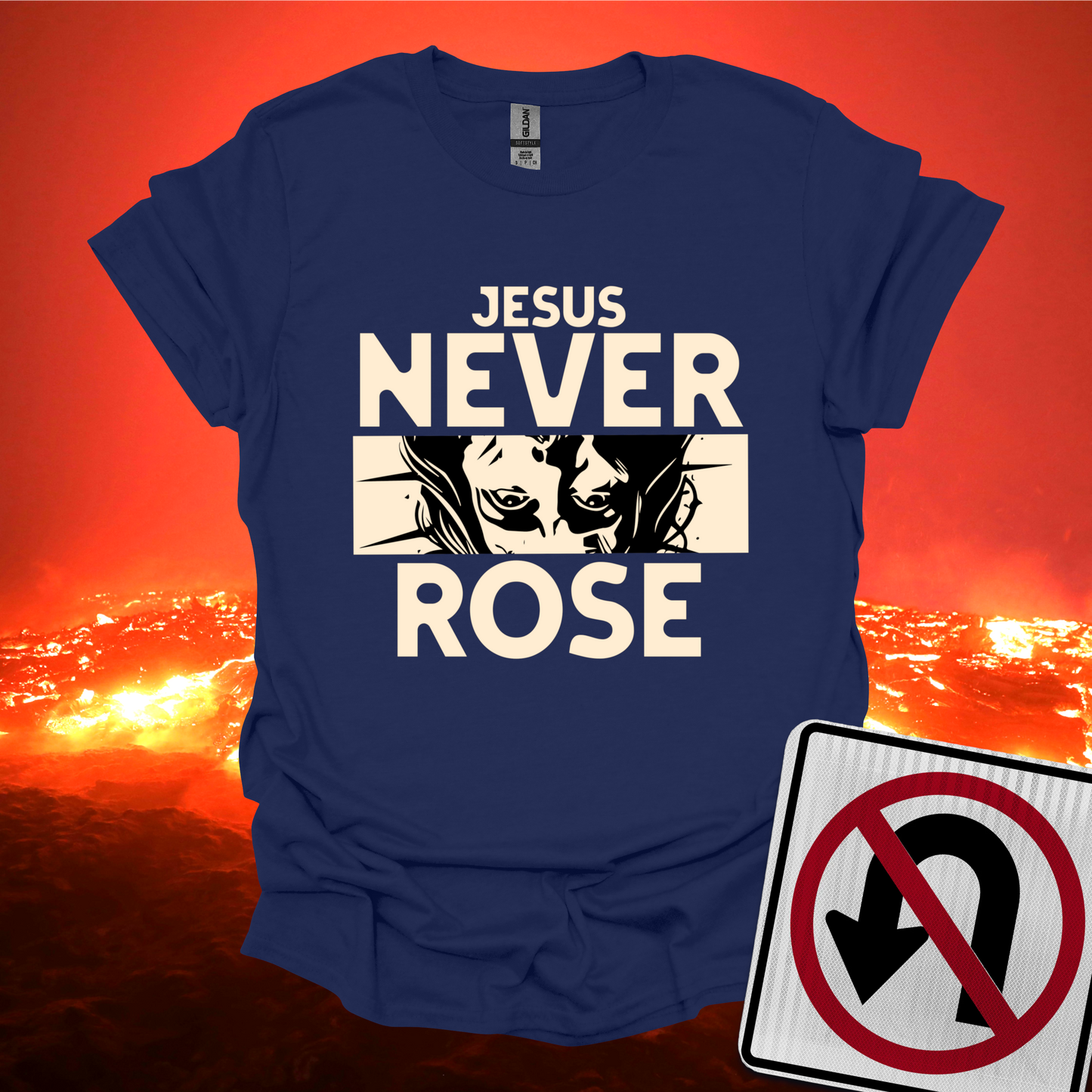 Jesus Never Rose T-Shirt