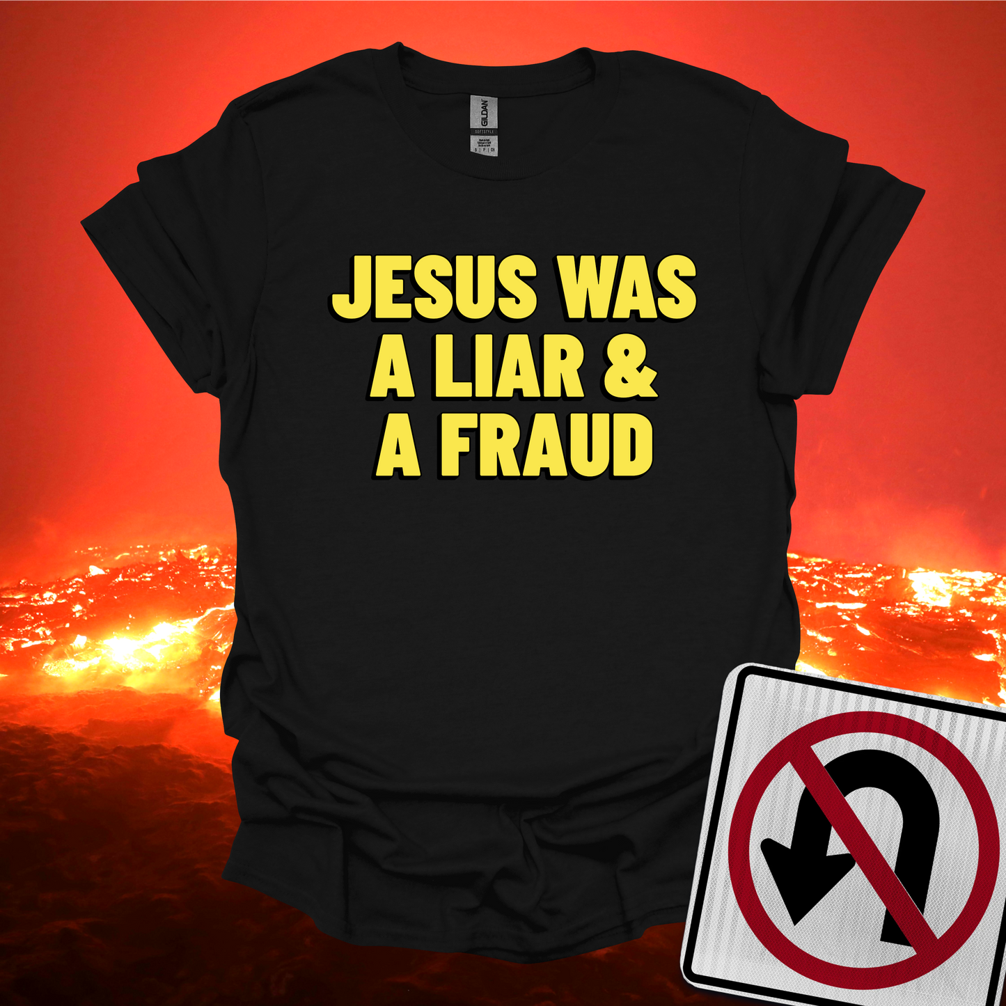 Jesus was a Liar and a Fraud T-Shirt