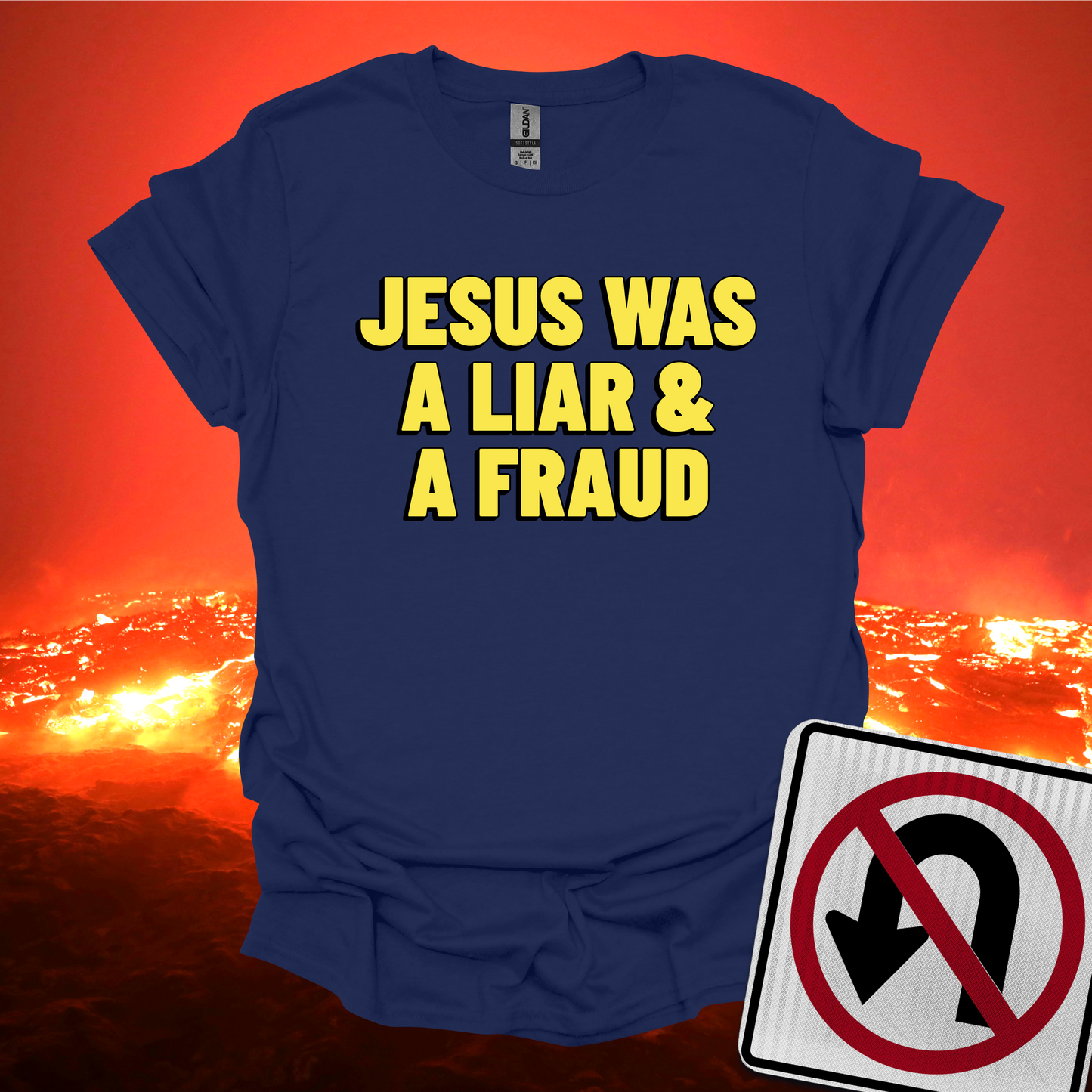 Jesus was a Liar and a Fraud T-Shirt