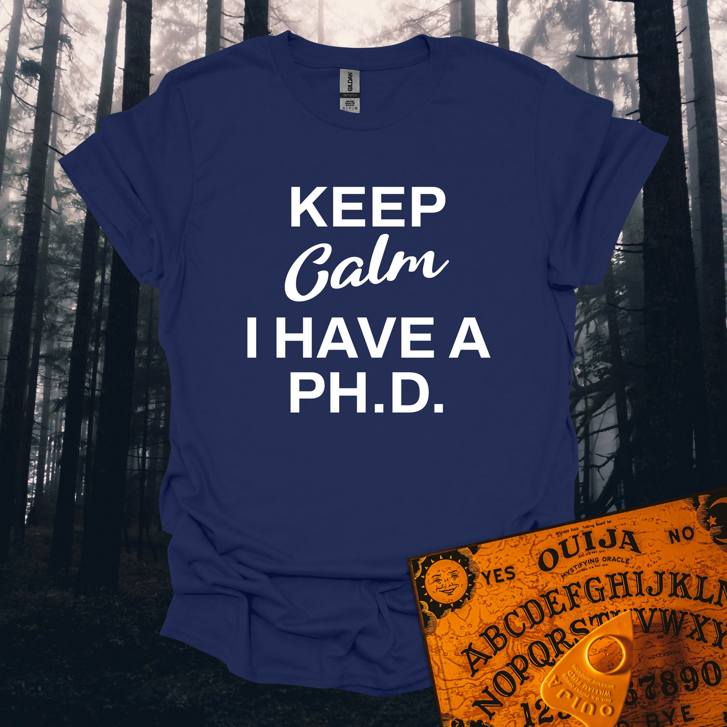Keep Calm I Have a PH.D. T-Shirt