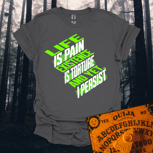 Life is Pain T-Shirt
