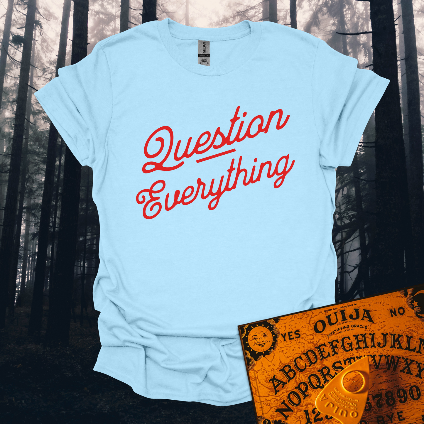 Question Everything T-Shirt
