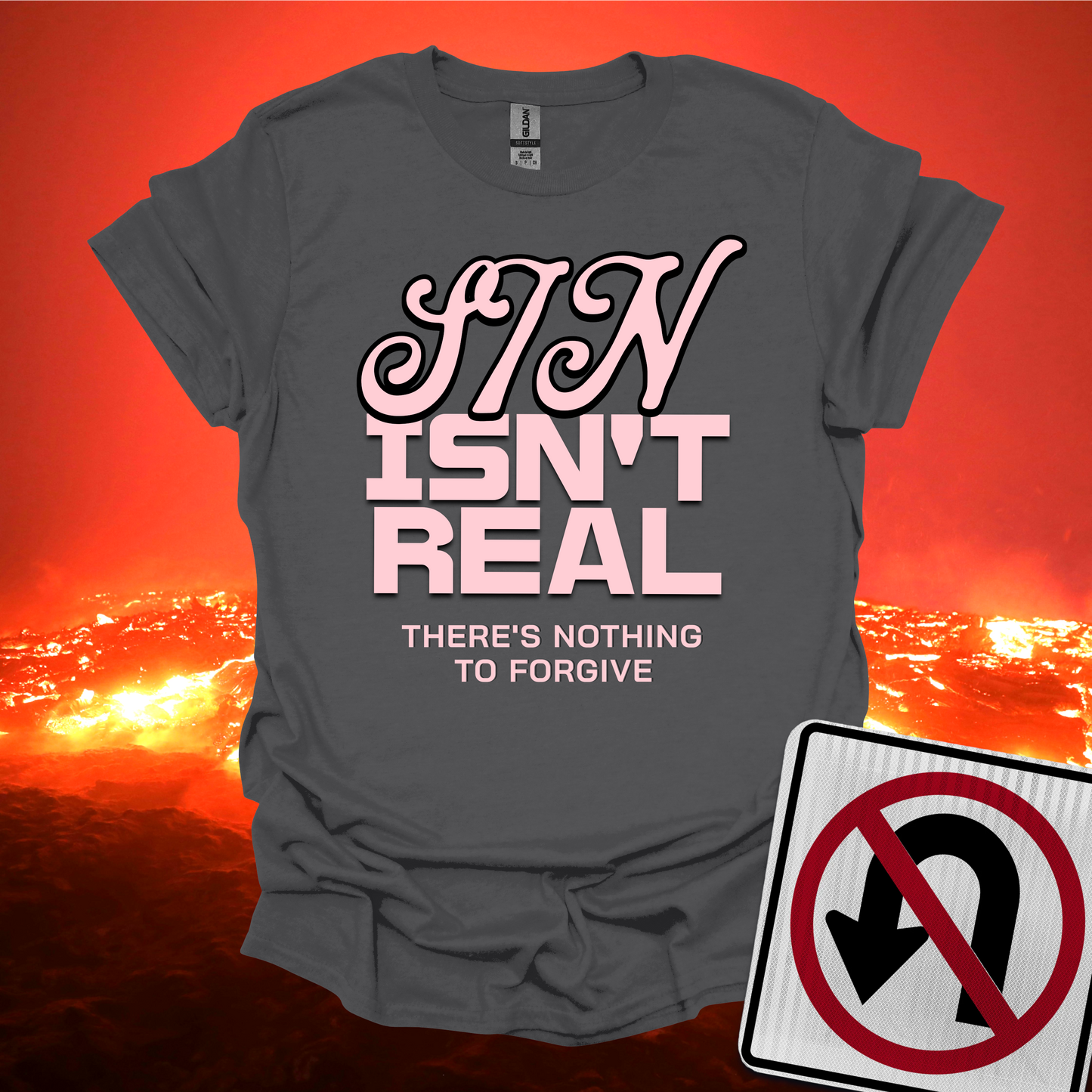 Sin Isn't Real T-Shirt