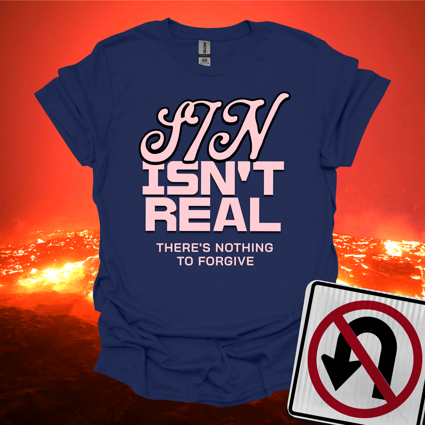 Sin Isn't Real T-Shirt