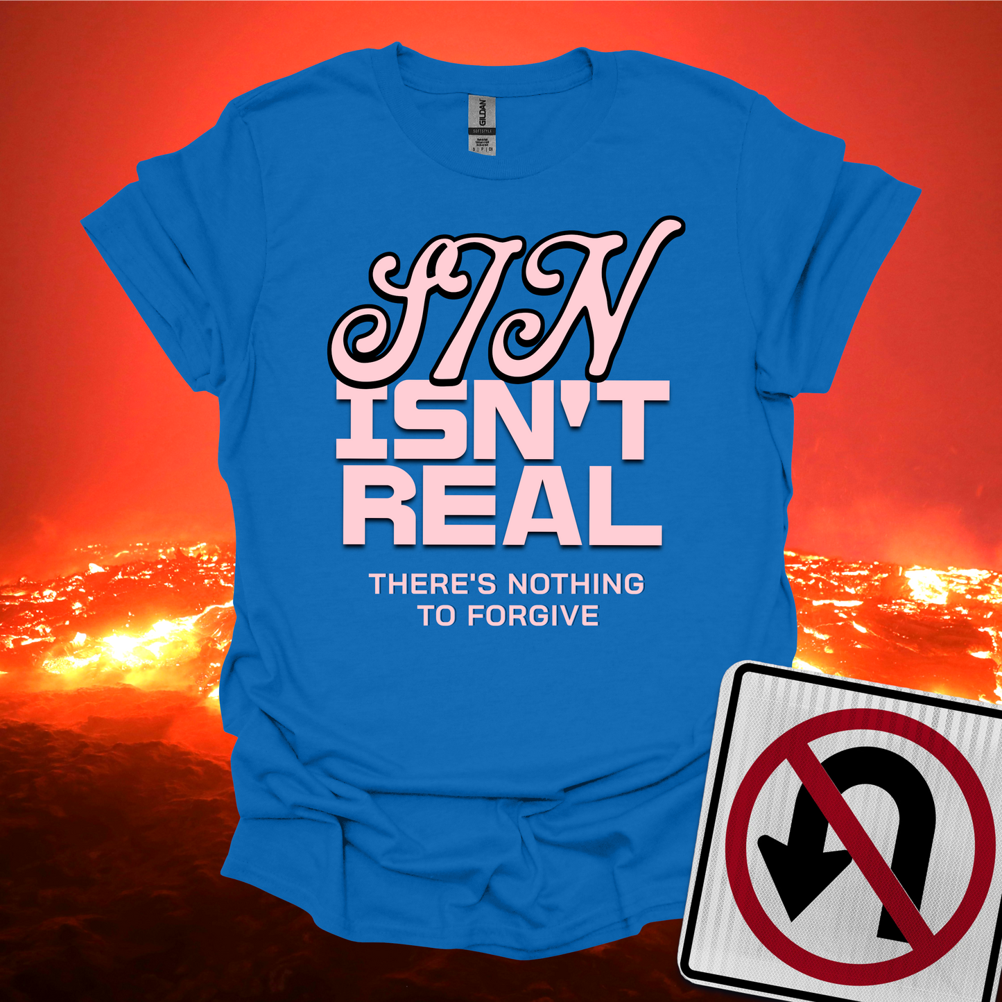 Sin Isn't Real T-Shirt