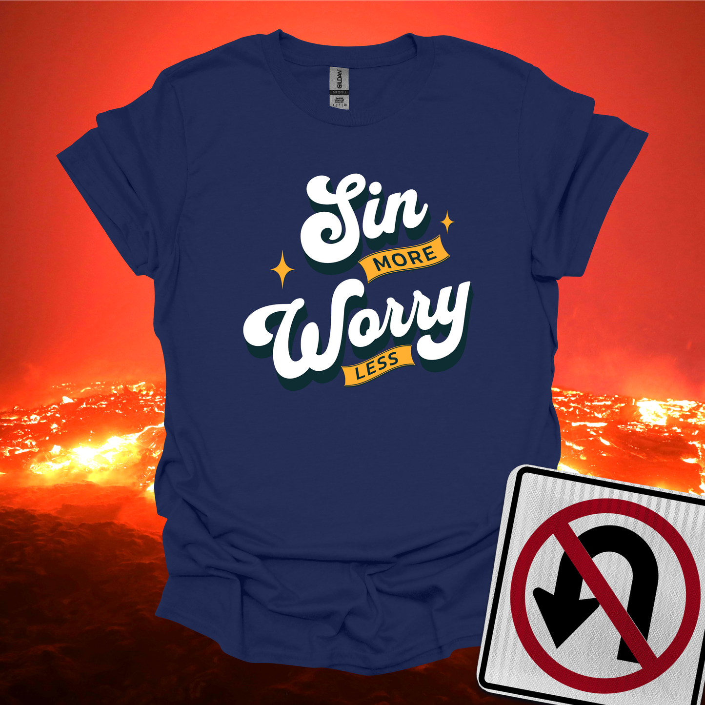 Sin More Worry Less T-Shirt