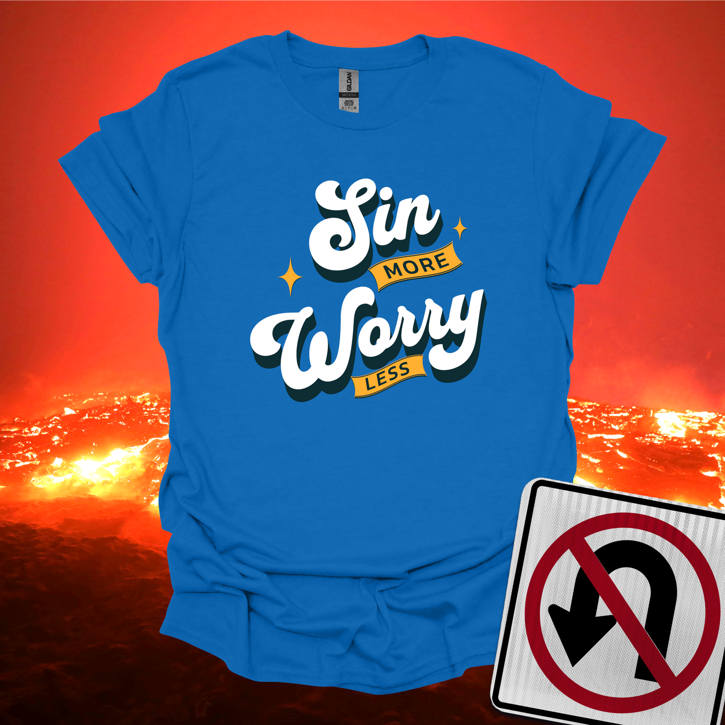 Sin More Worry Less T-Shirt