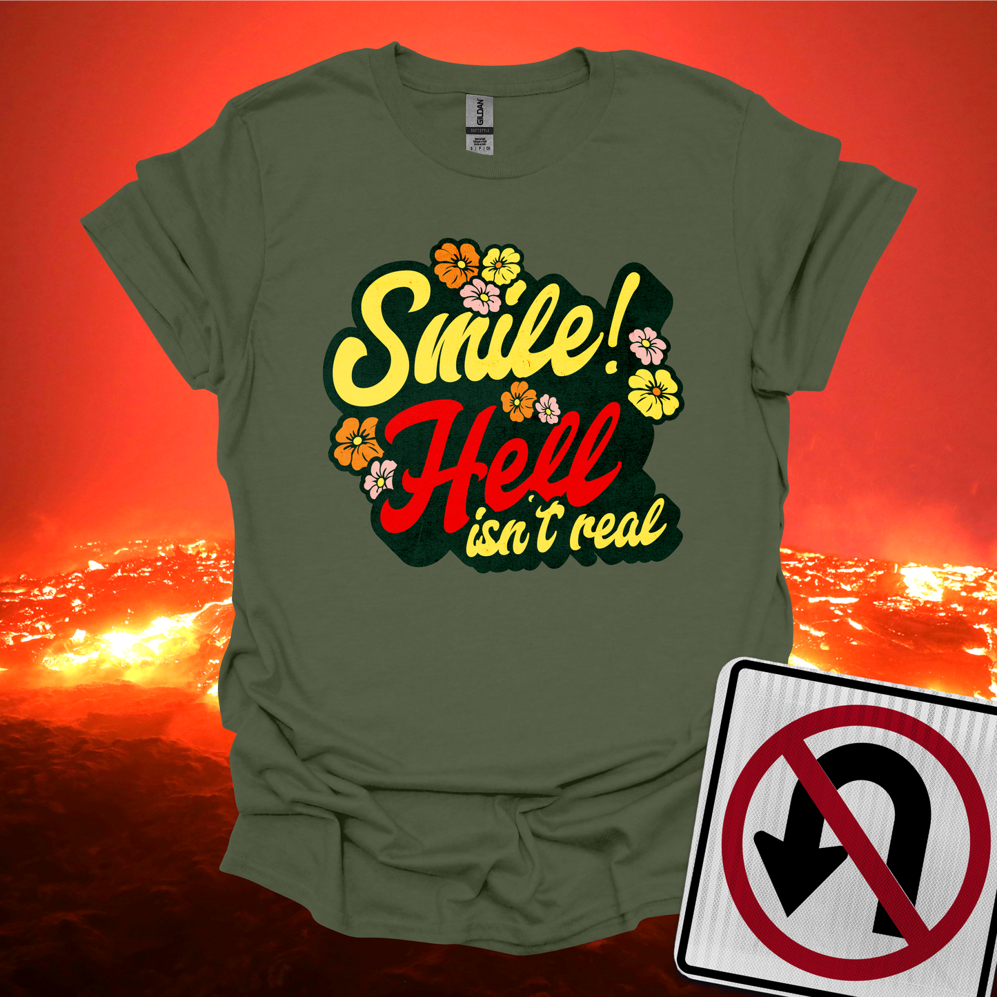 Smile Hell Isn't Real T-Shirt