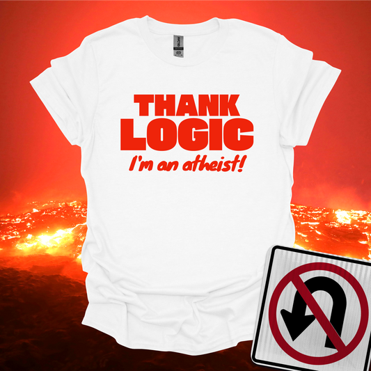 Thank Logic I'm an Atheist T-Shirt
