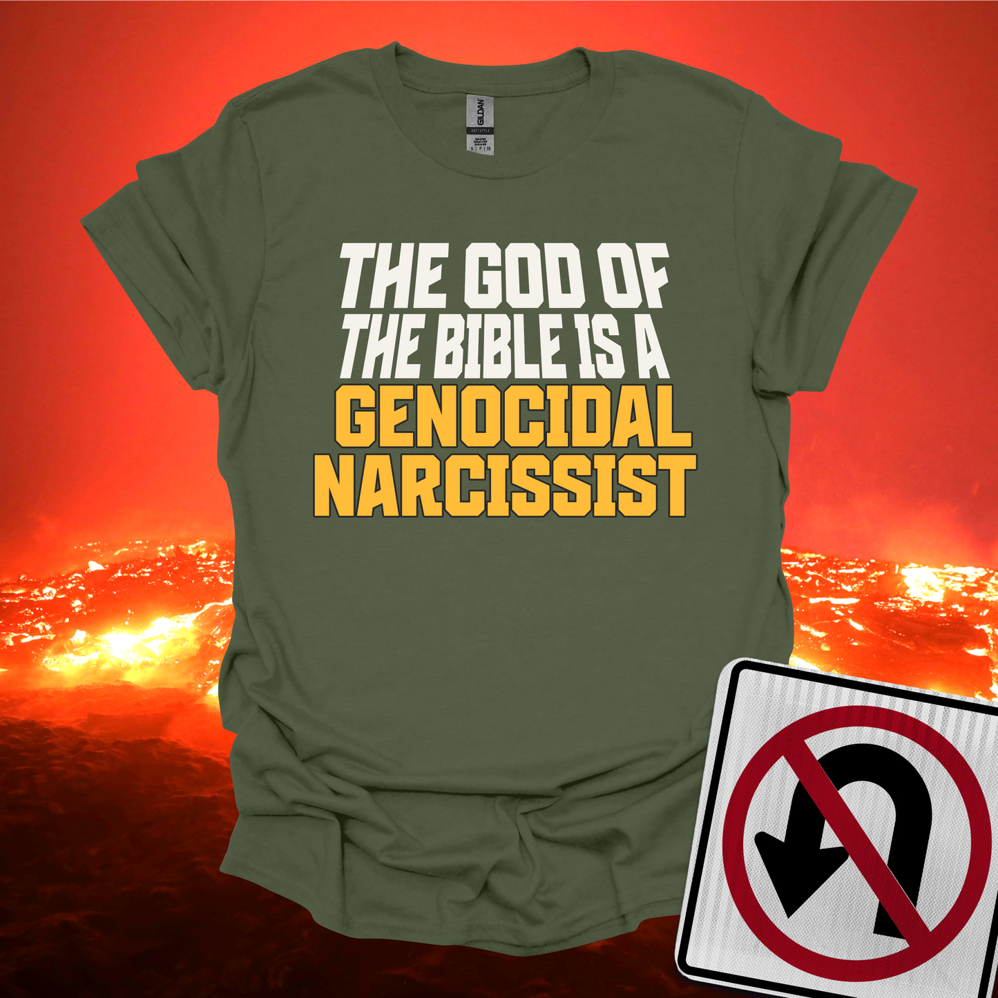 The God of The Bible is a Genocidal Narcissist T-Shirt