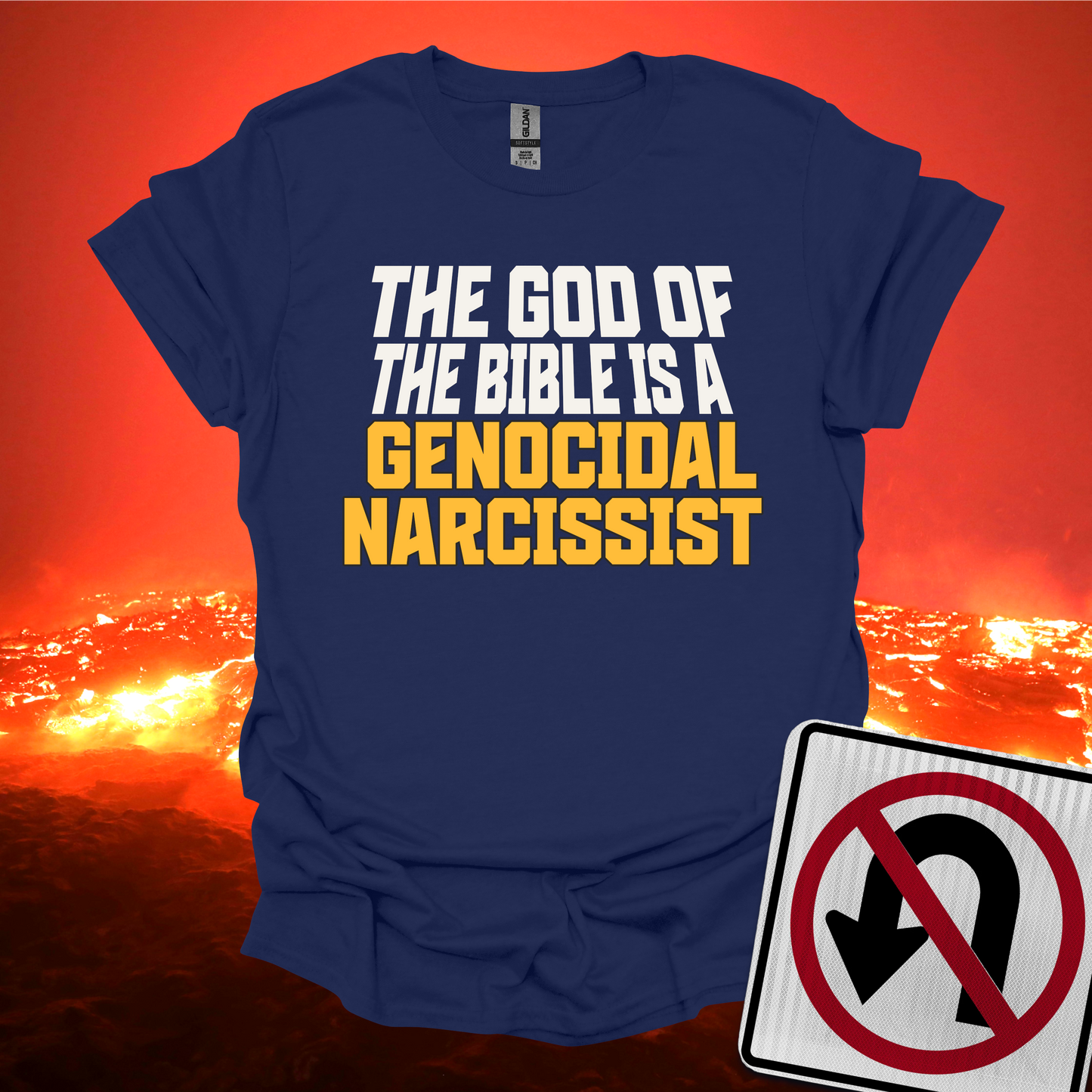 The God of The Bible is a Genocidal Narcissist T-Shirt