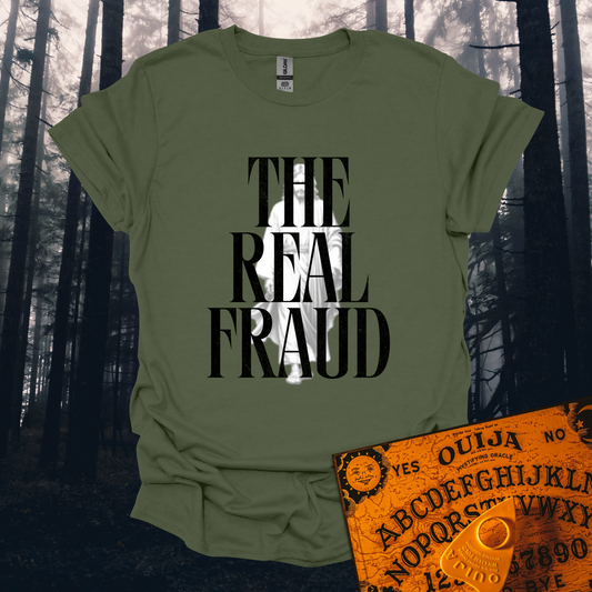 The Real Fraud T-Shirt