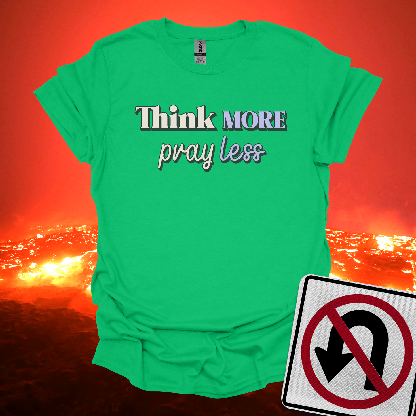 Think More Pray Less T-Shirt