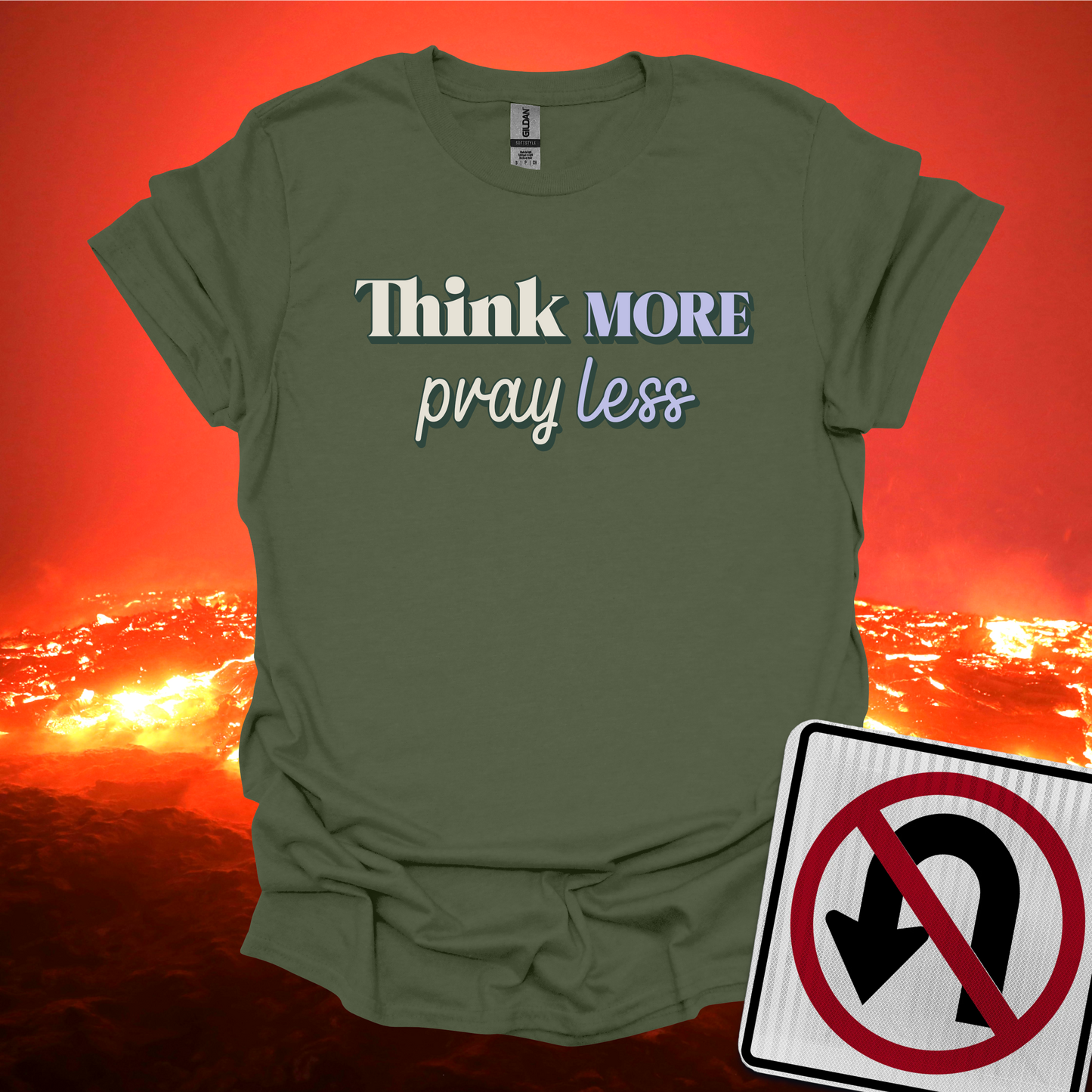 Think More Pray Less T-Shirt