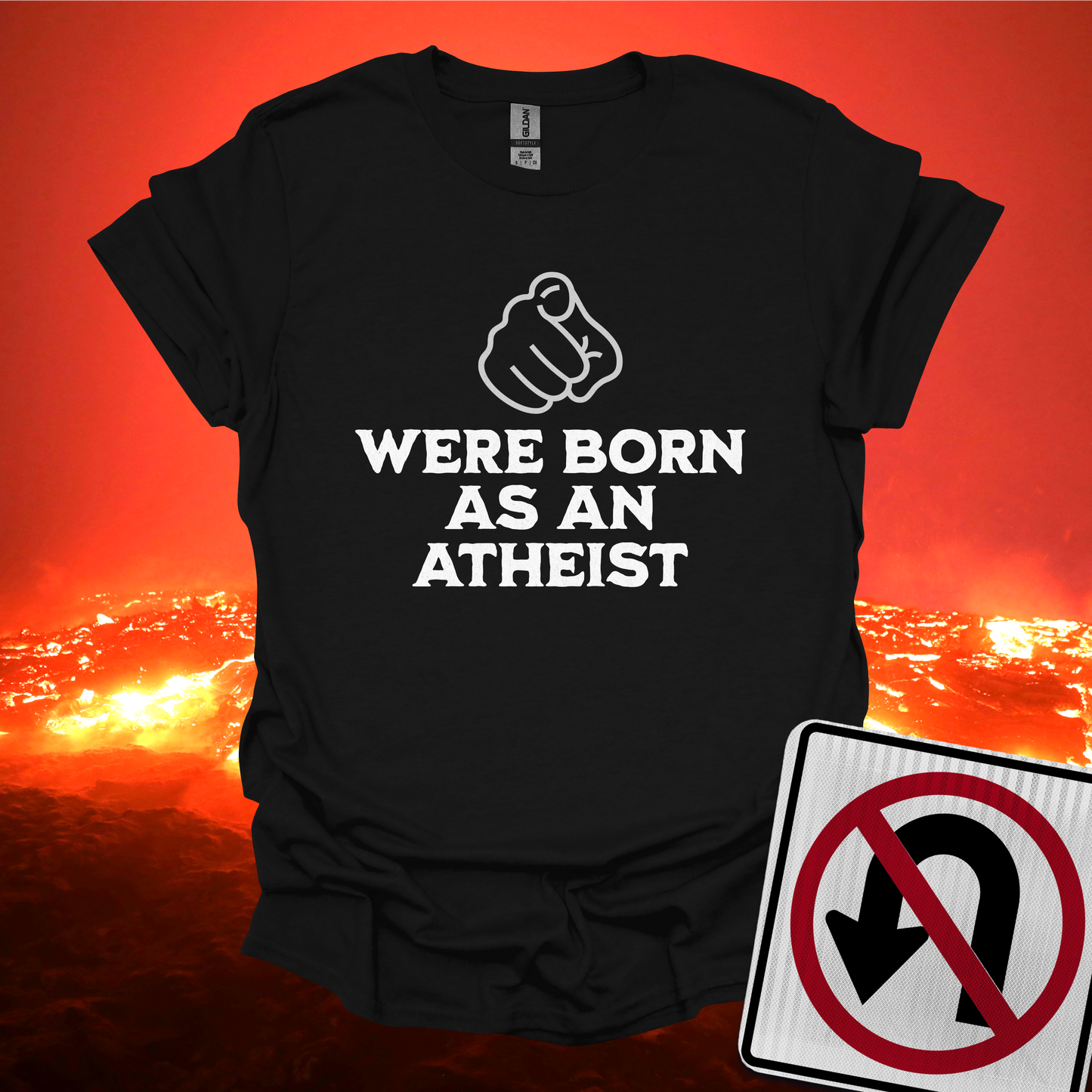 You Were Born As An Atheist T-Shirt