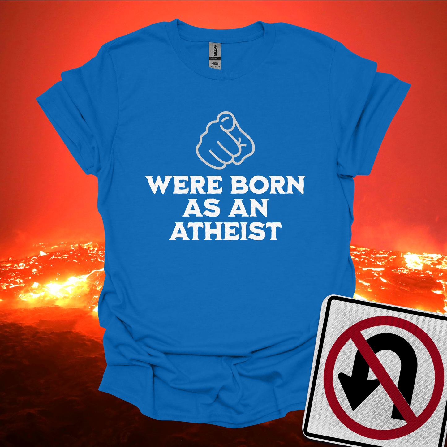 You Were Born As An Atheist T-Shirt